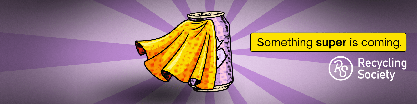 Million Cans Recycling Contest Something Super Is Coming Teaser Image with Recycling Can Wearing a Cape